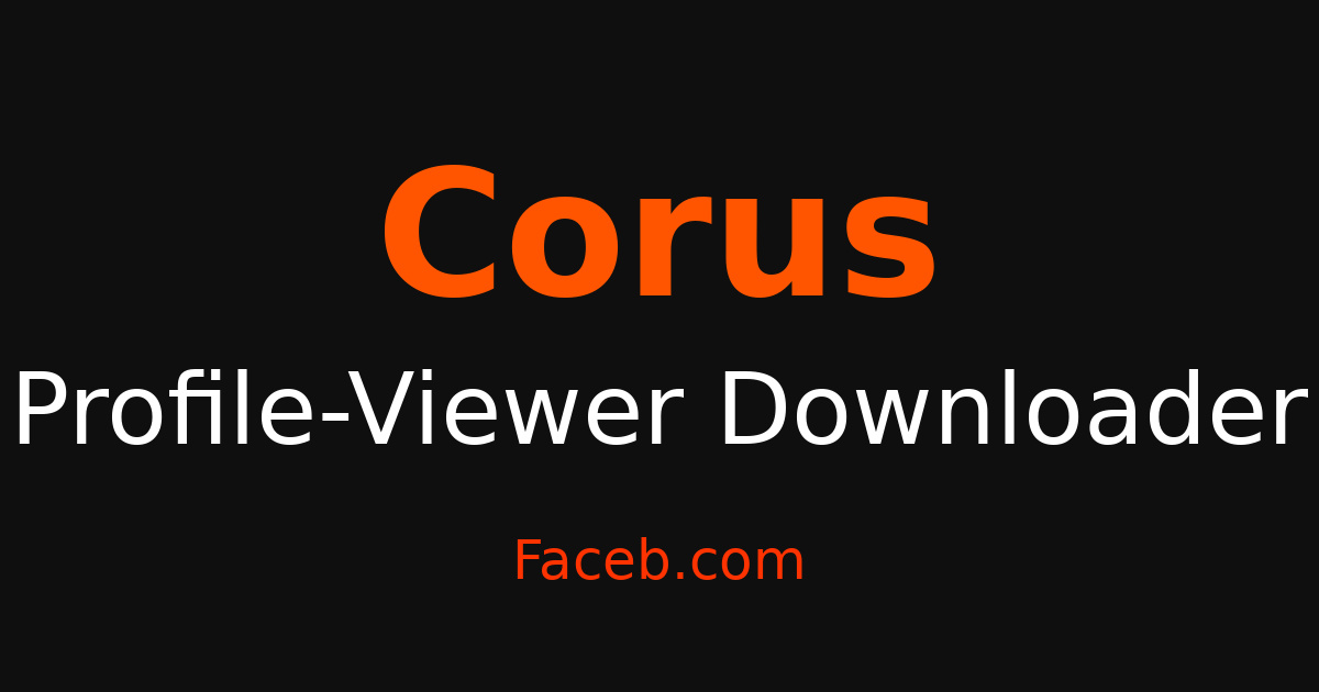 Corus Profile Viewer - Browse Profiles Without Being Seen – Faceb