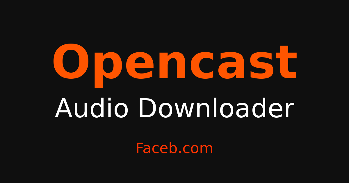 Opencast Audio Downloader - Grab Audio & Sound Free – Faceb